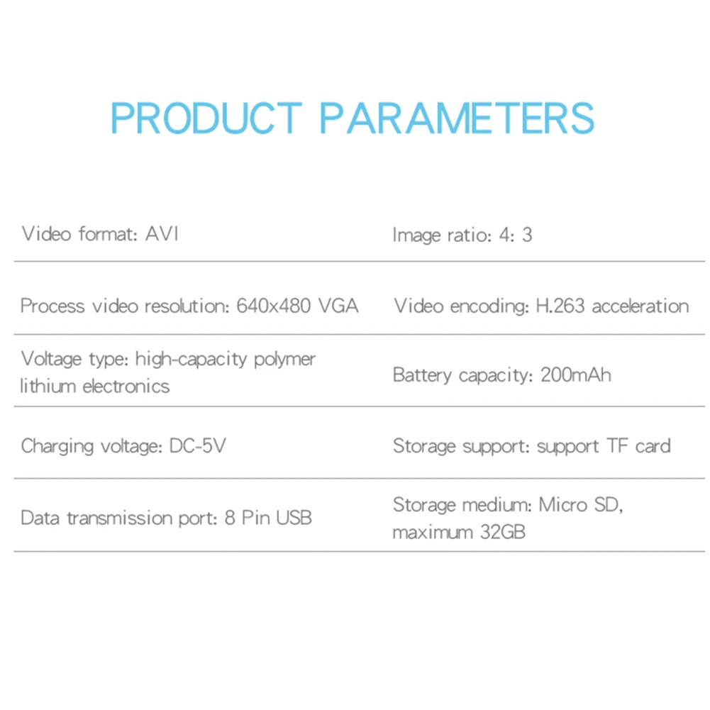 Product parameters table: AVI video, 4:3 image ratio, 640x480 VGA, H.263 encoding, battery 200mAh, DC-5V charging, TF/micro SD up to 32GB, 8‑pin USB data port.