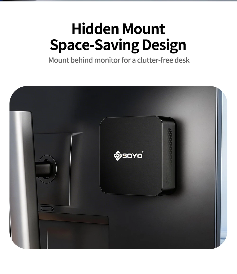 Hidden mount behind a computer monitor for a clutter-free desk: a compact black SOYO device mounted on the back of the monitor.
