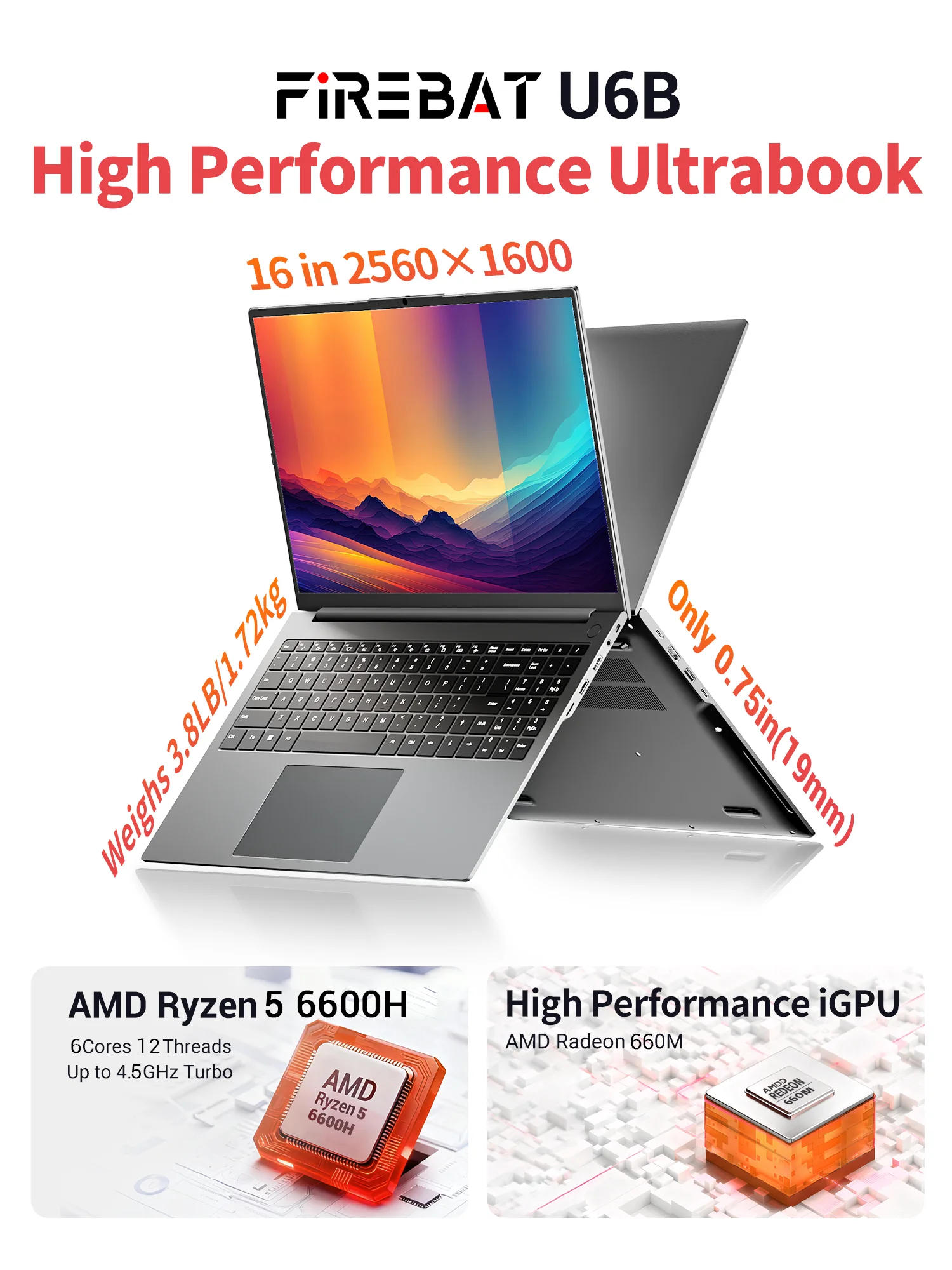 Firebat U6B 16 Laptop Amd Ryzen5 6600H 16Gb Lpddr5 M2 1 | PricZone Advertisement for a FireBAT U6B high performance ultrabook with a 16 inch 2560×1600 display and bold High Performance Ultrabook text | PricZone